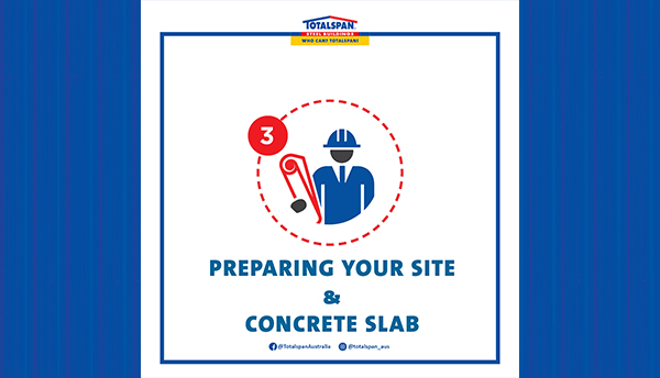 PREPARING YOUR SITE AND CONCRETE